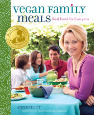 Title: Vegan Family Meals: Real Food for Everyone, Author: Ann Gentry