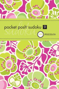 Title: Pocket Posh Sudoku 9: 100 Puzzles, Author: The Puzzle Society