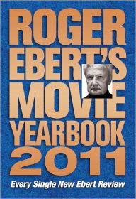 Title: Roger Ebert's Movie Yearbook 2011, Author: Roger Ebert