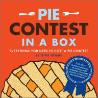 Title: Pie Contest in a Box: Everything You Need to Host a Pie Contest, Author: Gina Hyams