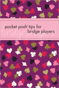 Title: Pocket Posh Tips for Bridge Players, Author: Downtown Bookworks