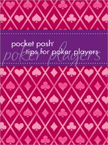 Pocket Posh Tips for Poker Players