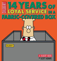 Title: 14 Years of Loyal Service in a Fabric-Covered Box: A Dilbert Book, Author: Scott Adams