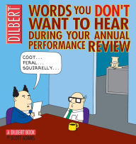 Title: Words You Don't Want to Hear During Your Annual Performance Review: A Dilbert Book, Author: Scott Adams