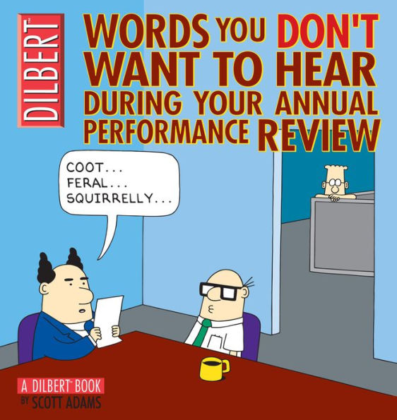 Words You Don't Want to Hear During Your Annual Performance Review: A Dilbert Book