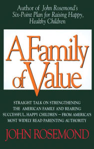 Title: A Family of Value, Author: John Rosemond