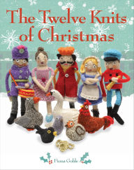 Title: The Twelve Knits of Christmas, Author: Fiona Goble