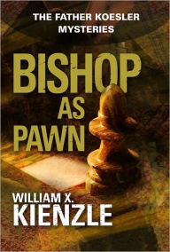 Title: Bishop as Pawn: The Father Koesler Mysteries: Book 16, Author: William Kienzle