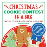 Title: Christmas Cookie Contest in a Box: Everything You Need to Host a Christmas Cookie Contest, Author: Gina Hyams
