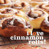 Title: I Love Cinnamon Rolls!, Author: Judith Fertig