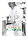 Alternative view 2 of Hubert Keller's Souvenirs: Stories & Recipes from My Life