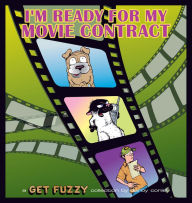 Title: I'm Ready for My Movie Contract, Author: Darby Conley