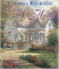 Title: Places in the Heart, Author: Thomas Kinkade