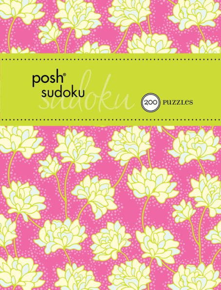 Posh Sudoku 200 Puzzles: 200 Puzzles