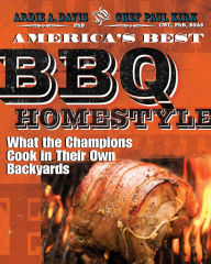 Title: America's Best BBQ - Homestyle: What the Champions Cook in Their Own Backyards, Author: Ardie A. Davis