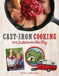 Title: Cast-Iron Cooking with Sisters on the Fly, Author: Irene Rawlings