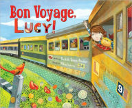 Title: Bon Voyage, Lucy!, Author: Elizabeth Dennis Barton