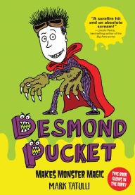 Title: Desmond Pucket Makes Monster Magic (Desmond Pucket Series #1), Author: Mark Tatulli