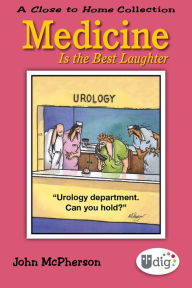 Title: Medicine Is the Best Laughter, Author: John McPherson