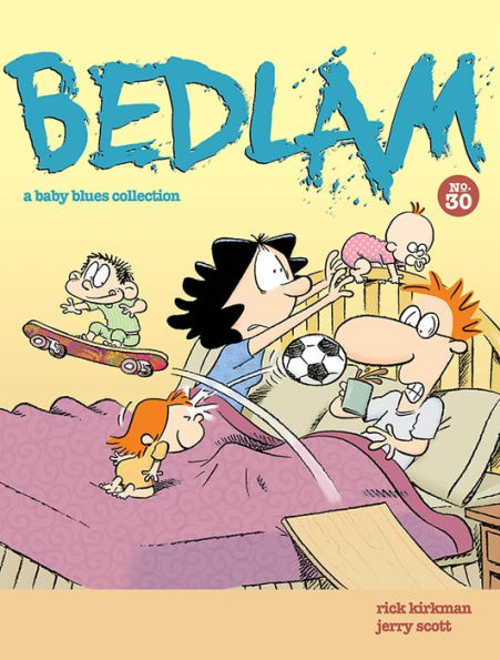 BEDLAM: A Baby Blues Collection