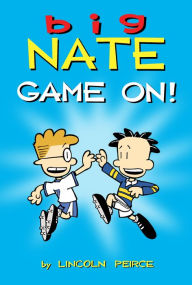 Title: Big Nate: Game On! (NOOK Comics with Zoom View), Author: Lincoln Peirce