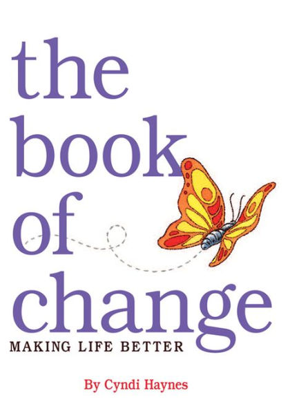 The Book of Change: Making Life Better