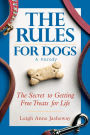Rules for Dogs: The Secret to Getting Free Treats for Life