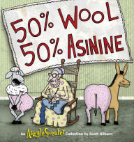 Title: 50% Wool, 50% Asinine, Author: Scott Hilburn
