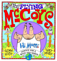 Title: The Flying McCoys: Comics for a Bold New World, Author: Glenn McCoy