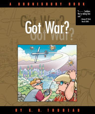 Title: Got War?, Author: G. B. Trudeau