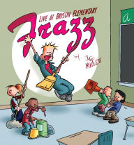 Title: Frazz: Live from Bryson Elementary, Author: Jef Mallett
