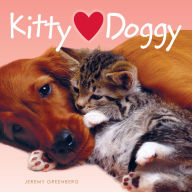 Title: Kitty Hearts Doggy (Kitty Loves Doggy), Author: Jeremy Greenberg