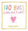 100 Hugs: A Little Book of Comfort