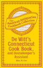 De Witt's Connecticut Cook Book, and Housekeeper's Assistant