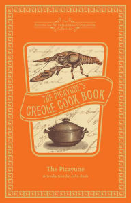 Title: The Picayune's Creole Cook Book (PagePerfect NOOK Book), Author: The Picayune