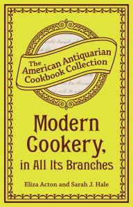 Title: Modern Cookery, in All Its Branches, Author: Eliza Acton