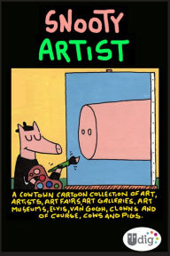 Title: Cowtown: Snooty Artist, Author: Charlie Podrebarac