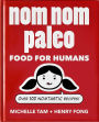 Nom Nom Paleo: Food for Humans