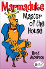 Marmaduke: Master of the House