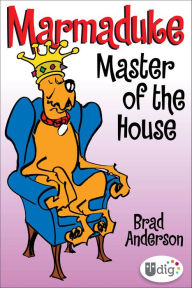 Title: Marmaduke: Master of the House, Author: Brad Anderson