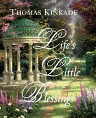 Title: Life's Little Blessings, Author: Thomas Kinkade