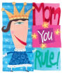 Mom, You Rule!
