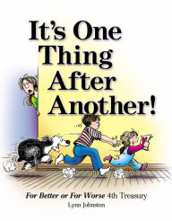 Title: It's One Thing After Another! (PagePerfect NOOK Book): For Better or For Worse 4th Treasury, Author: Lynn Johnston
