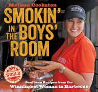 Title: Smokin' in the Boys' Room: Southern Recipes from the Winningest Woman in Barbecue, Author: Melissa Cookston