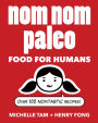 Nom Nom Paleo: Food for Humans