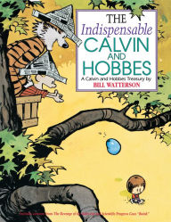 Title: The Indispensable Calvin and Hobbes: A Calvin and Hobbes Treasury, Author: Bill Watterson