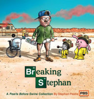 Title: Breaking Stephan: A Pearls Before Swine Collection, Author: Stephan Pastis