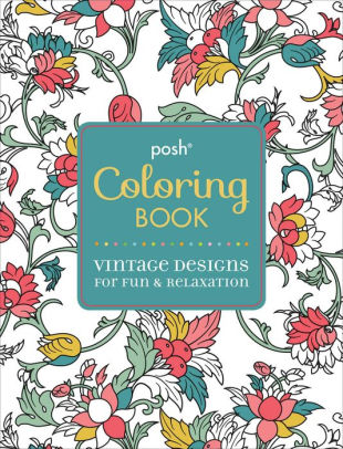 Posh Coloring Book Vintage Designs For Fun Relaxation
