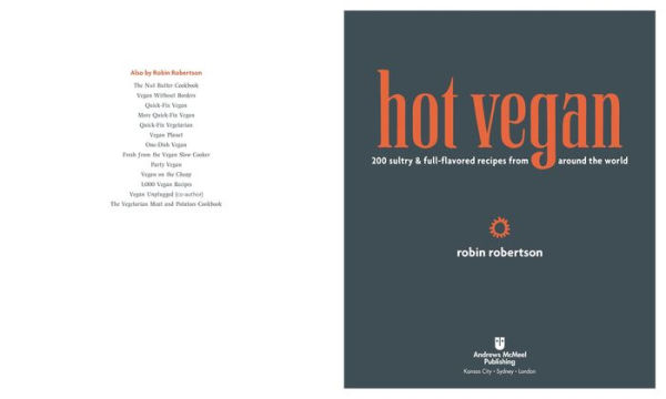 Hot Vegan: 200 Sultry & Full-Flavored Recipes from Around the World