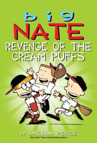 Title: Big Nate: Revenge of the Cream Puffs, Author: Lincoln Peirce